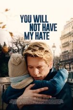 Nonton Film You Will Not Have My Hate (2022) Terbaru