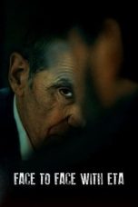 Nonton Film Face to Face with ETA: Conversations with a Terrorist (2023) Terbaru